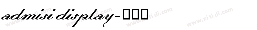 admisi display字体转换